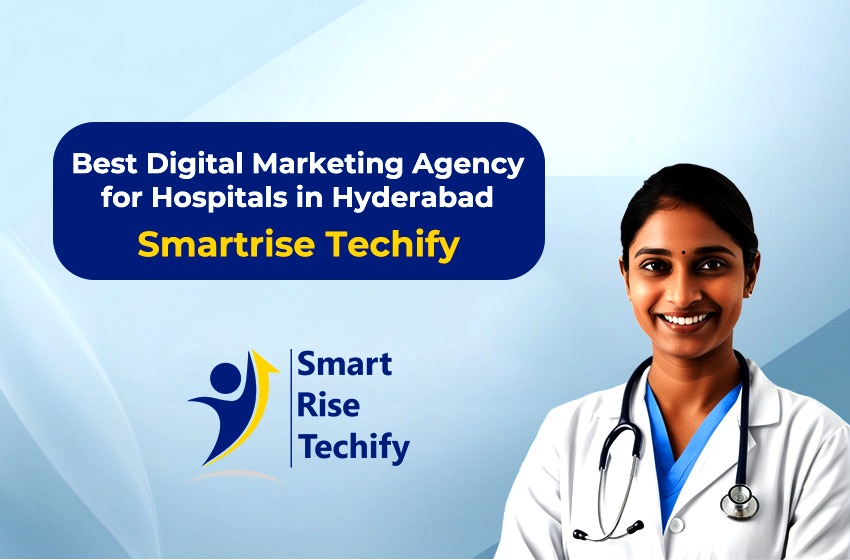 Best Digital Marketing Agency for Hospitals in Hyderabad.